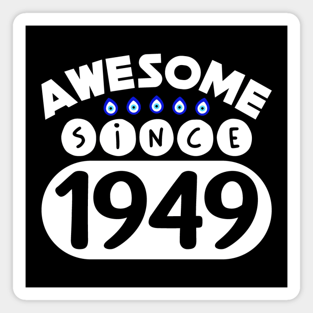 Awesome Since 1949 Magnet by colorsplash